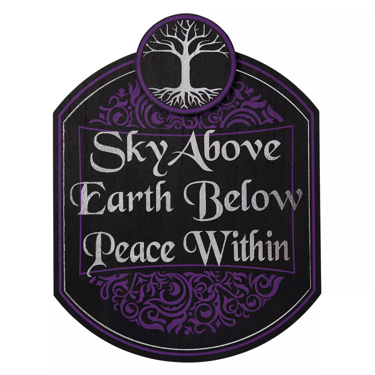 Sky Above Earth Below Peace Within Sign